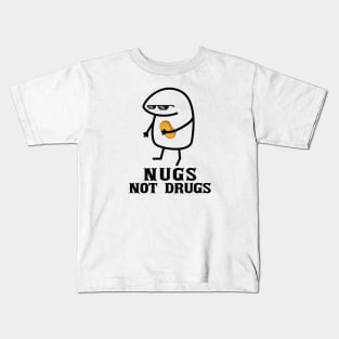 Meme Chicken Nuggets ~ Nuts not drugs Kids T-Shirt